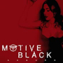 MOTIVE BLACK MOTIVE BLACK