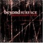 BEYOND SURFACE