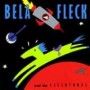 FLECK BELA & THE FLECKTONES