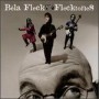 FLECK BELA & THE FLECKTONES