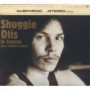 OTIS SHUGGIE OTIS SHUGGIE