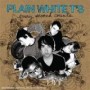 PLAIN WHITE TS