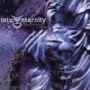 INTO ETERNITY INTO ETERNITY