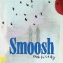 SMOOSH