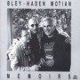 BLEY P. & HADEN CH. & MOTIAN P. BLEY P. & HADEN CH. & MOTIAN P.