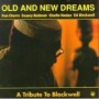 OLD & NEW DREAMS