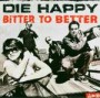 DIE HAPPY