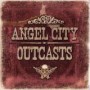 ANGEL CITY OUTCASTS ANGEL CITY OUTCASTS