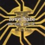 LOVE & HATE LOVE & HATE