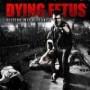 DYING FETUS DYING FETUS