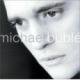 BUBLE MICHAEL BUBLE MICHAEL