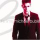 BUBLE MICHAEL BUBLE MICHAEL