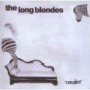 LONG BLONDES LONG BLONDES