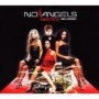 NO ANGELS NO ANGELS