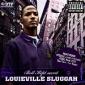 LOUIEVILLE SLUGGAH LOUIEVILLE SLUGGAH