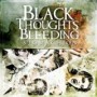 BLACK THOUGHTS BLEEDING