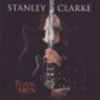 CLARKE STANLEY CLARKE STANLEY