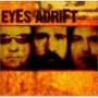 EYES ADRIFT