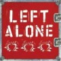 LEFT ALONE