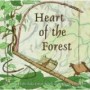 HEART OF THE FOREST HEART OF THE FOREST