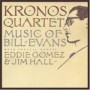 KRONOS QUARTET & GOMEZ E. & HALL J. KRONOS QUARTET & GOMEZ E. & HALL J.
