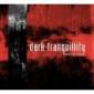 DARK TRANQUILLITY