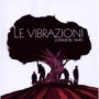 LE VIBRAZIONI LE VIBRAZIONI
