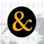 OF MICE & MEN