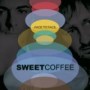 SWEET COFFEE