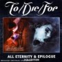 TO & DIE & FOR