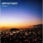 WAY OUT WEST