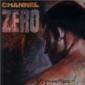 CHANNEL ZERO