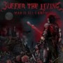 SUFFER THE LIVING