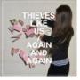 THIEVES LIKE US