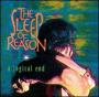 SLEEP OF REASON SLEEP OF REASON