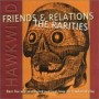 HAWKWIND-FRIENDS & RELATIONS HAWKWIND-FRIENDS & RELATIONS