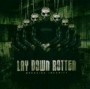 LAY DOWN ROTTEN LAY DOWN ROTTEN