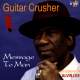 GUITAR CRUSHER GUITAR CRUSHER