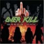 OVERKILL OVERKILL