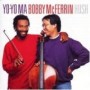 MCFERRIN BOBBY & YO-YO MA MCFERRIN BOBBY & YO-YO MA