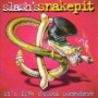 SLASHS SNAKEPIT SLASHS SNAKEPIT