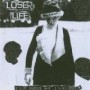 LOSER LIFE LOSER LIFE