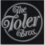 TOLER BROTHERS TOLER BROTHERS
