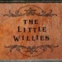 LITTLE WILLIES