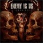 ENEMY IS US ENEMY IS US