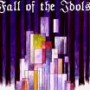 FALL OF THE IDOLS