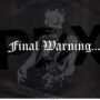 FINAL WARNING