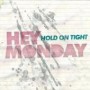 HEY MONDAY HEY MONDAY