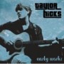 HICKS TAYLOR HICKS TAYLOR