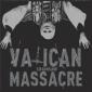 VATICAN CHAINSAW MASSACRE